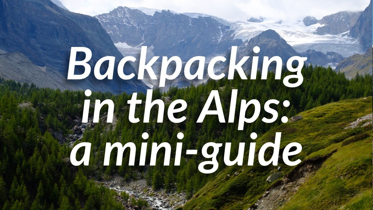 Backpacking in the Alps